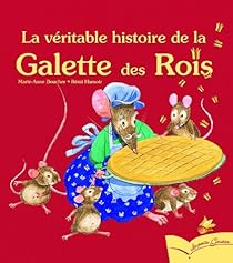 La Veritable Histoire De La Galette Des Rois Babelio