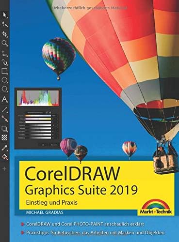 CorelDraw Graphics Suite 2019 - Einstieg und Praxis: Das Handbuch zur Software (German) Perfect Paperback – September 1, 2019