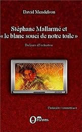 Stéphane Mallarmé et le blanc souci de notre toile
