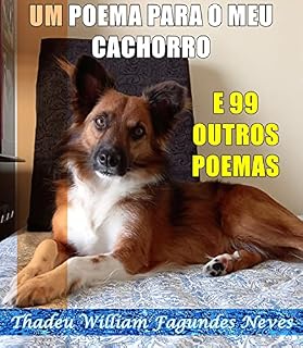Um poema para meu cachorro e 99 outros poemas