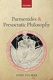 Parmenides and Presocratic Philosophy