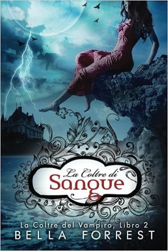 Bella Forrest - La Coltre del Vampiro 2 - La Coltre di Sangue (2016)