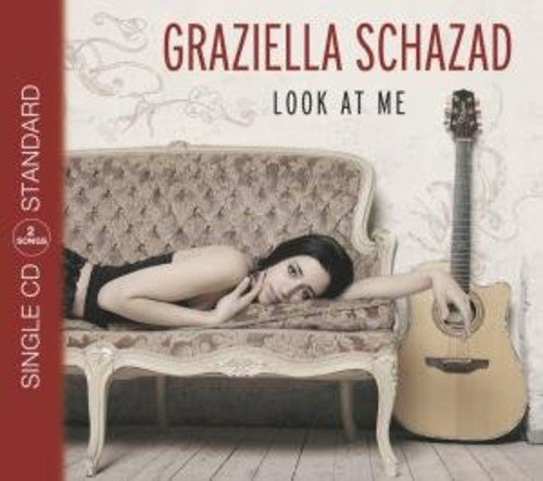 Graziella Schazad - Look At Me (Maxi) - Zortam Music