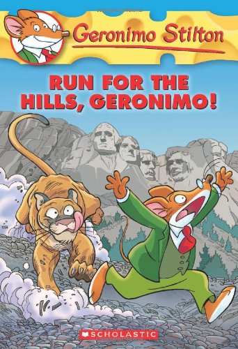Run for the Hills, Geronimo! (Geronimo Stilton, No. 47)