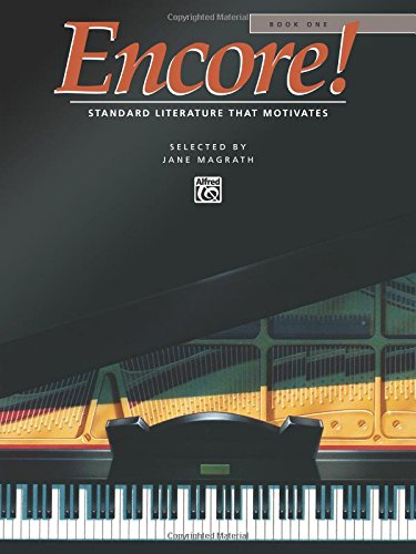 1: Encore: Standard Literature That Motivates: Book One. (Alfred Masterwork Edition)