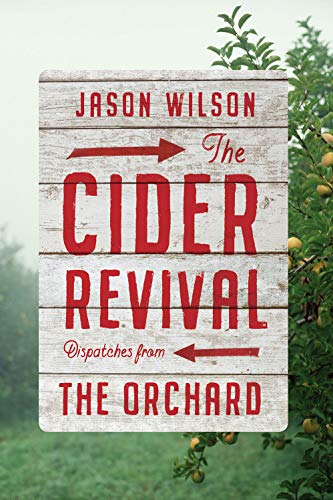 Cider Revival: Dispatches from the Orchard - Thumbnail 6