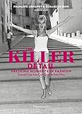 The Killer Detail: Defining Moments in Fashion by