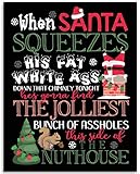 When Santa Squeezes His Fat White Ass - 11x14 Unframed Art Print - Makes a Great Gift Under $15 for Christmas Decor