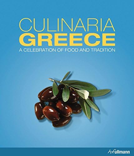 Culinaria Greece: A Celebration of Food and Tradition Hardcover – August 15, 2015