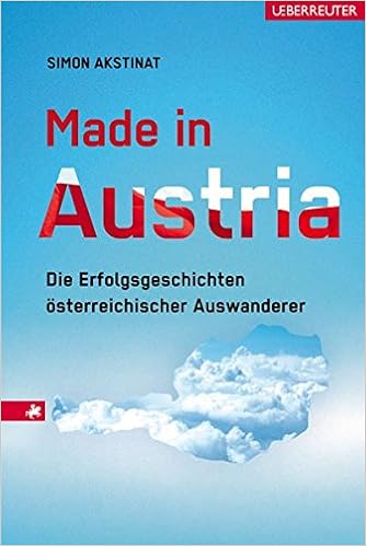 Made In Austria Die Erfolgsgeschichten Osterreichischer Auswanderer Amazon De Simon Akstinat Helmut Thoma Bucher Made In Austria Die Erfolgsgeschichten Osterreichischer Auswanderer Amazon De Simon Akstinat Helmut Thoma Bucher