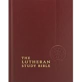 The Lutheran Study Bible: English Standard Version