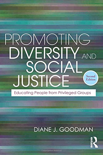 Promoting Diversity and Social Justice: Educating People from Privileged Groups, Second Edition (Teaching/Learning Social Justice), by Dia