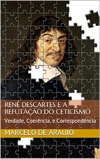 Livro René Descartes e a Refutação do Ceticismo: Verdade, Coerência, e Correspondência