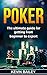 Poker: The Ultimate Guide for getting from Beginner to Expert