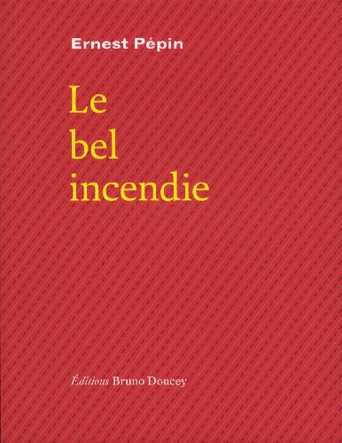 Le  bel incendie
