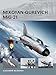 Mikoyan-Gurevich MiG-21 (Air Vanguard) by Alexander Mladenov, Adam Tooby