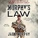 Murphy's Law: My Journey from Army Ranger and Green Beret to Investigative Journalist by 