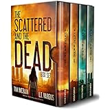The Scattered and the Dead Series: The First Four Books (Post-Apocalyptic Fiction)