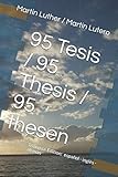 95 Tesis / 95 Thesis / 95 thesen: Edición trilingüe: español - inglés - alemán (Religion & Soul by