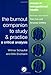 The Burnout Companion To Study And Practice: A Critical Analysis (Issues in Occupational Health Series)