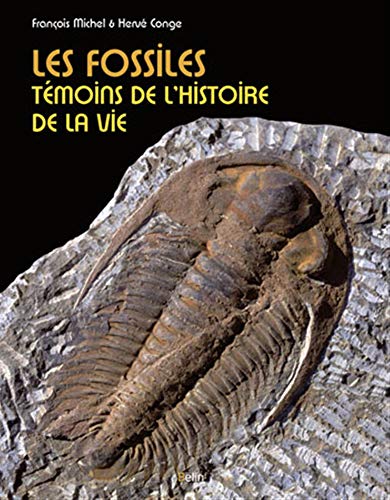 Les fossiles : Témoins de l'histoire de la vie by François Michel, Hervé Conge