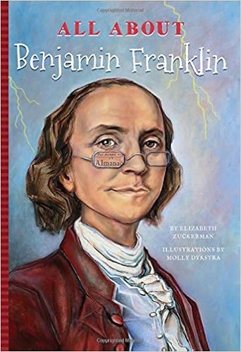 All About Benjamin Franklin (All About...people): Elizabeth Zuckerman,  Molly Dykstra;Jennifer Mujezinovic, Molly Dykstra;Jennifer Mujezinovic:  9781681570921: Amazon.com: Books