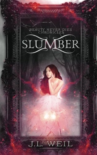 Slumber (Beauty Never Dies Chronicles) (Volume 1)