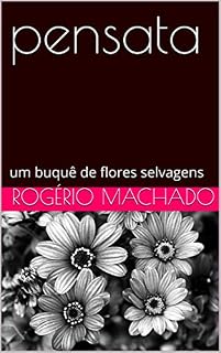 Livro pensata: um buquê de flores selvagens