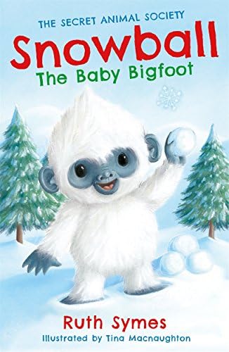 Snowball the Baby Bigfoot (The Secret Animal Society)