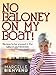 No Baloney On My Boat! : Recipes to be Enjoyed in the Great Outdoors by