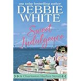 Sweet Indulgence (Charleston Harbor Novels Book 1)