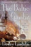 The Baltic Gambit: An Alan Lewrie Naval Adventure (Alan Lewrie Naval Adventures Book 15)