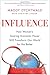 Influence: How Women's Soaring Economic Power Will Transform Our World for the Better - Book by Maddy Dychtwald