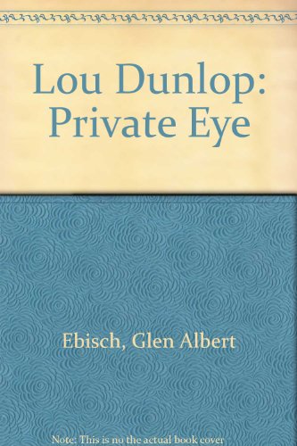 Lou Dunlop: Private Eye (Crosswinds)