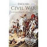 English Civil War: A History From Beginning to End