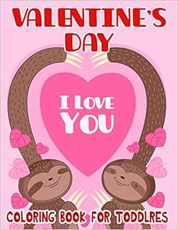 Valentine's Day Coloring Book for Toddlers: Toddler coloring books ages 3-5 (toddlers coloring books) Valentine's Day Coloring Book for Toddlers: Toddler coloring books ages 3-5 (toddlers coloring books)