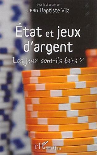 État et jeux d'argent, les jeux sont-ils faits ?