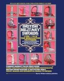 British Military Swords 1786-1912: The Regulation Patterns An Illustrated Price Guide for Collectors by Mr Harvey J Withers