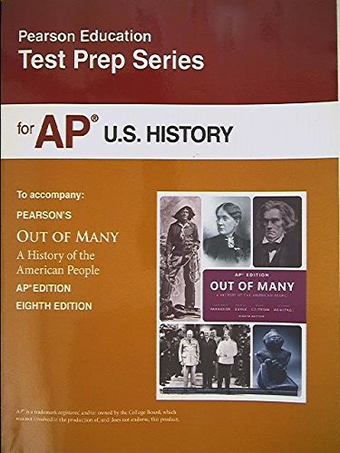 Pearson Education Test Prep Series For Ap U S History To Accompany Pearson S Out Of Many A History Of The American People 9780134105185 0134105184 Copyright 2016 9780134105185 Amazon Com Books