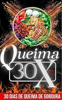 Livro QUEIMA 30X: MUDE SUA MANEIRA DE COMER