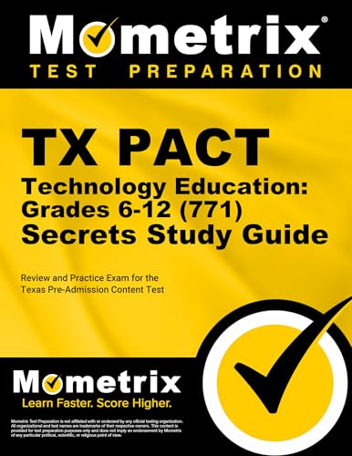 TX PACT Technology Education: Grades 6-12 (771) Secrets Study Guide: Review and…