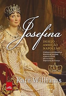 Livro Josefina: desejo, ambição, Napoleão