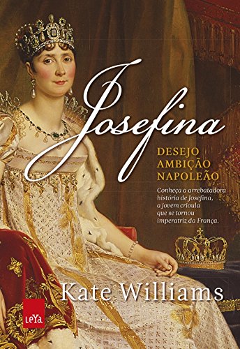 Livro Josefina desejo, ambição, Napoleão