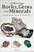 Collecting Rocks, Gems and Minerals: Identification, Values, Lapidary Uses