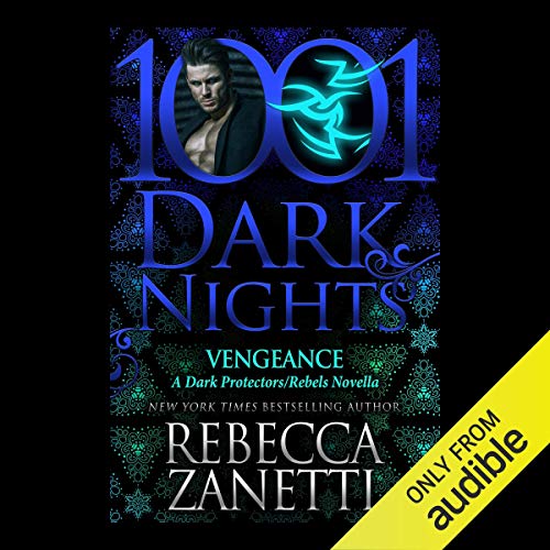 READ Vengeance: A Dark Protectors/Rebels Novella - 1001 Dark Nights Z.I.P