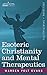 Esoteric Christianity and Mental Therapeutics by