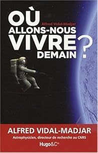 Livres Couvertures de Où allons-nous vivre demain ?