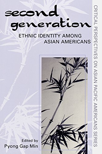 The Second Generation: Ethnic Identity among Asian Americans (Critical Perspectives on Asian Pacific Americans) (Volume 9)