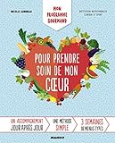Mon Programme Gourmand Pour Prendre Soin De Mon Coeur by 