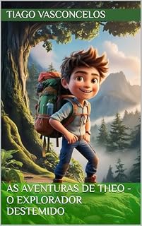 Livro As Aventuras de Theo - O Explorador Destemido